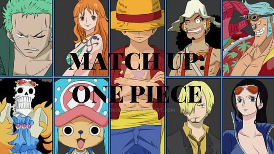 MATCH UP: ONE PIECE