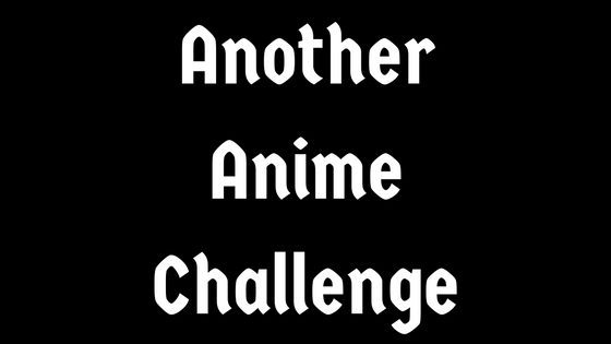 Another Anime Challenge