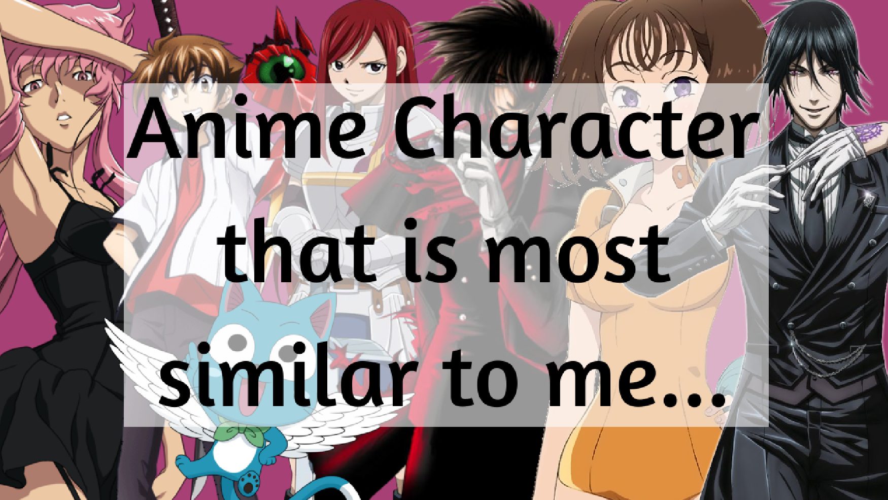 Anime Character that is most similar to me...