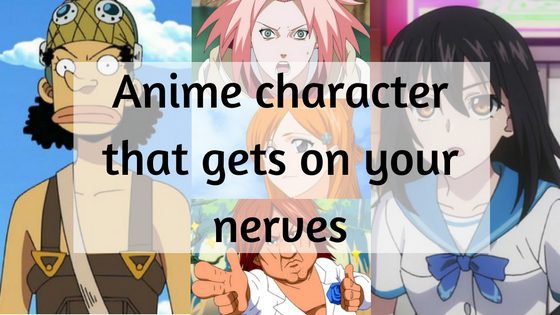 anime-character-that-gets-on-your-nerves