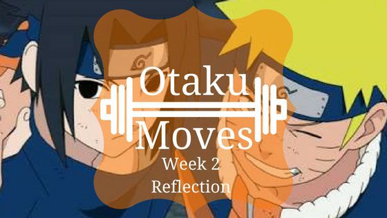 Otaku Moves: Week 2 Reflection
