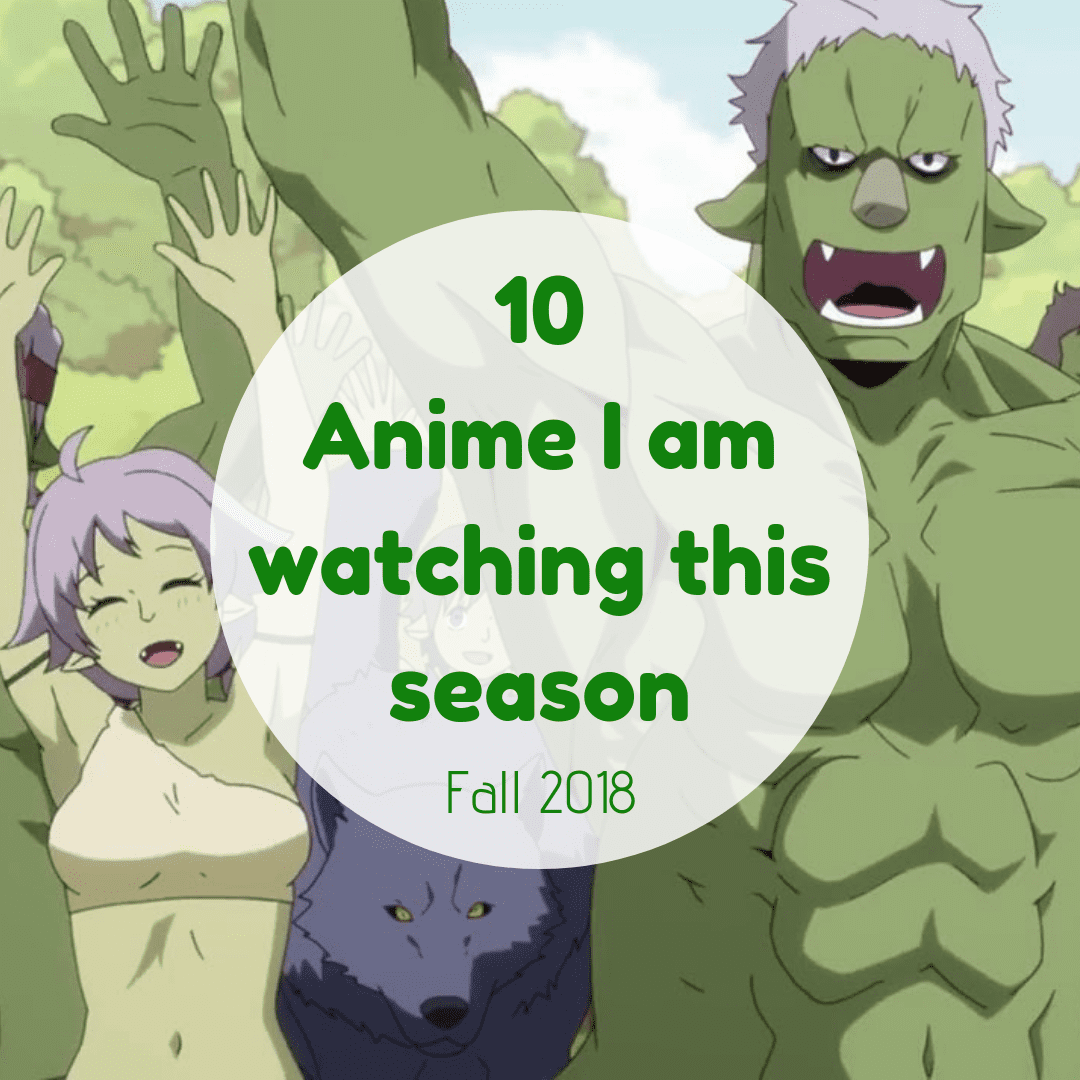 10 Anime I am watching this season 4 10 Anime I am watching this season