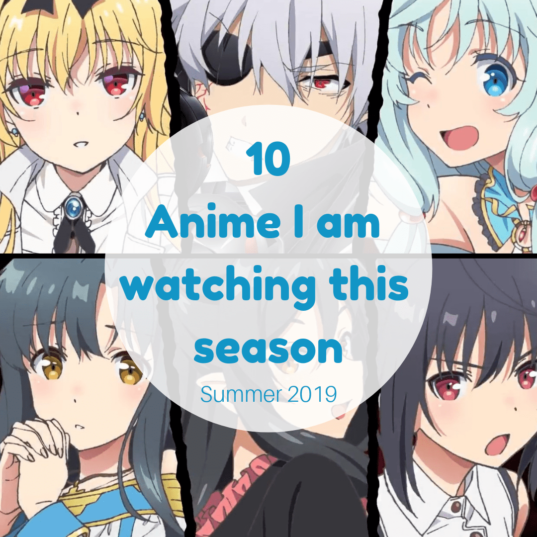 10 Anime I am watching this season
