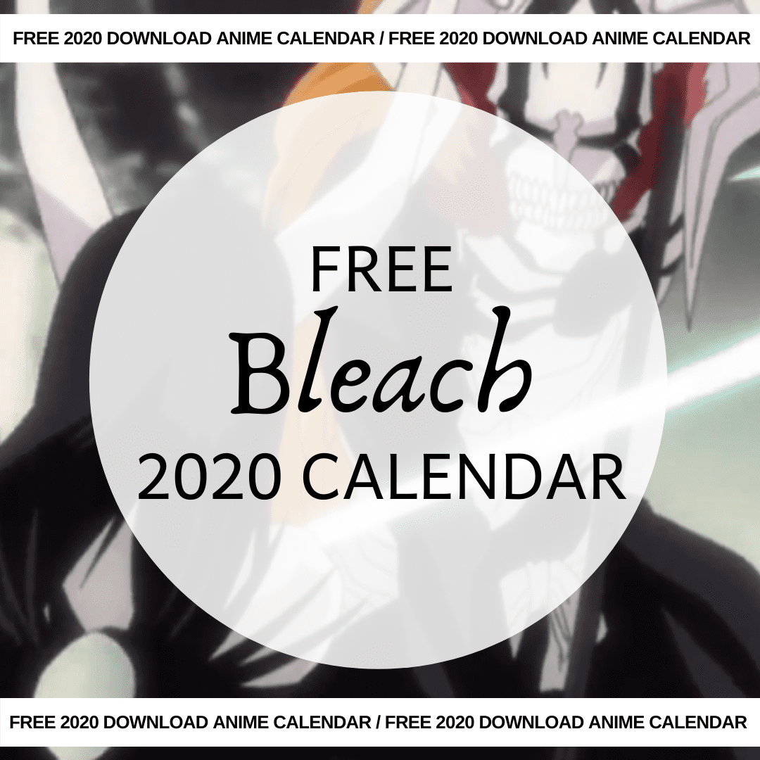 Free Bleach Calendar 2020 AllAnimeMag