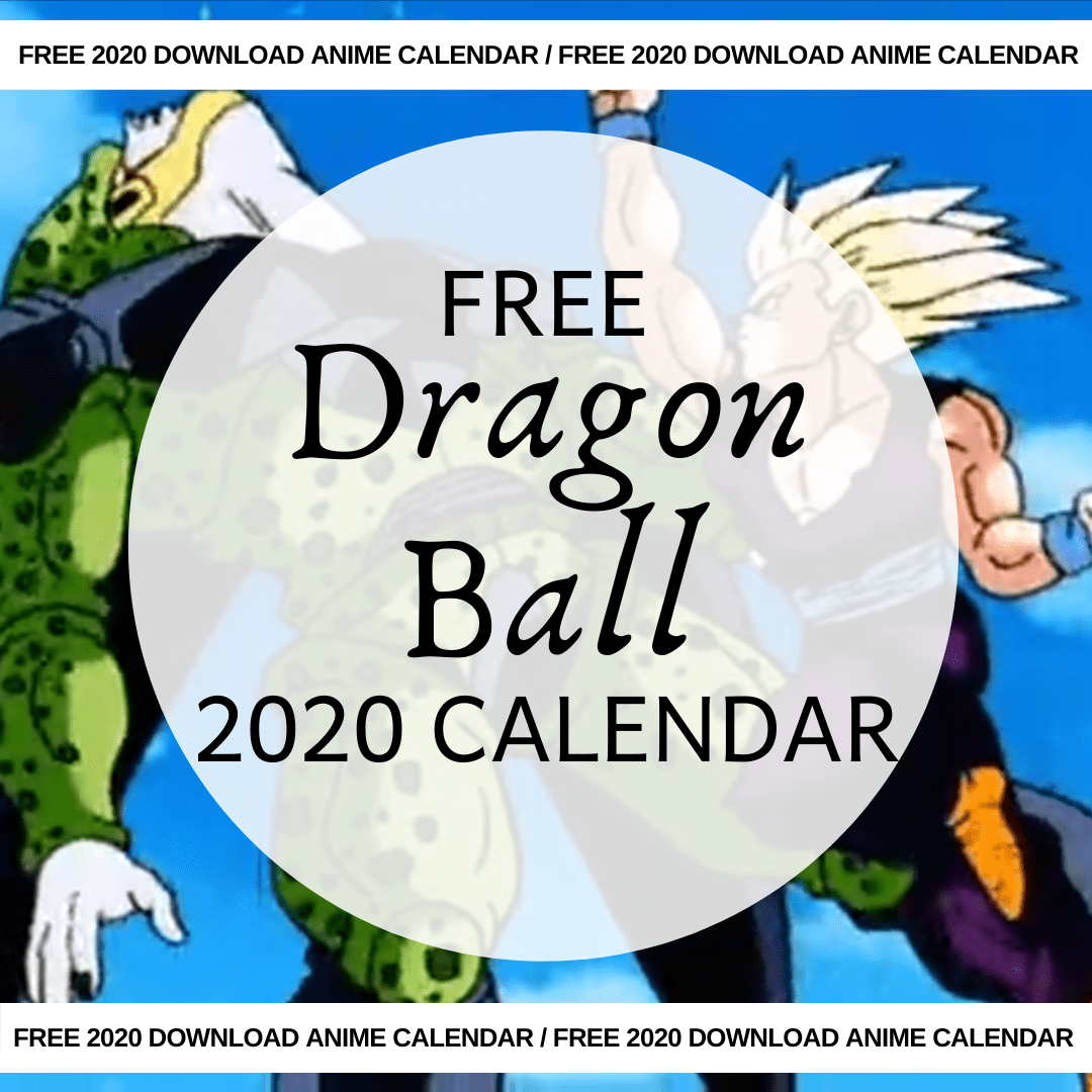 Free Dragon Ball Calendar 2020