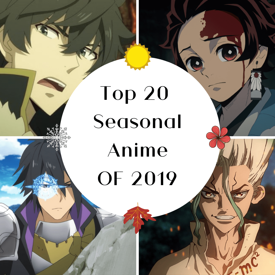 Top 20 Seasonal Anime of 2019