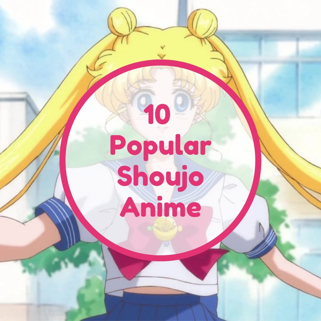 10 Popular Shoujo Anime allanimemag