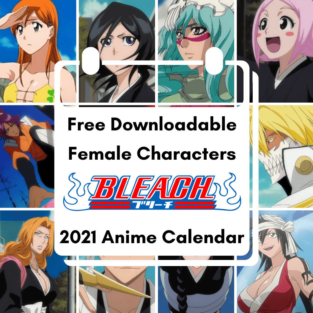 Female Bleach Characters Free Downloadable Anime Calendar 2021 AllAnimeMag Blog Header