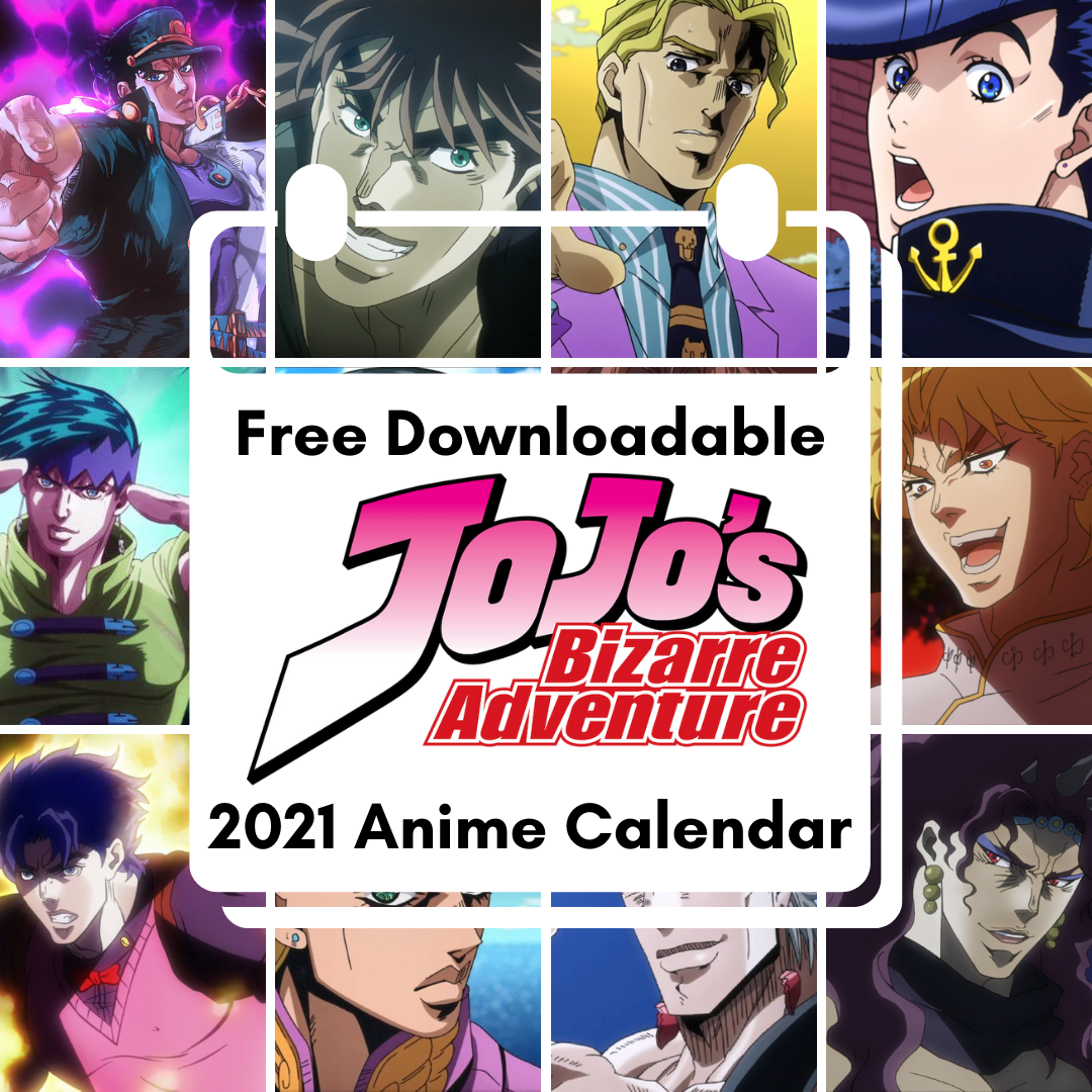 JoJo’s Bizarre Adventure Downloadable Anime Calendar 2021