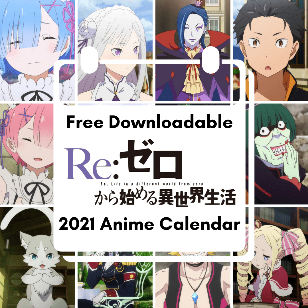 Re:Zero Free Downloadable Anime Calendar 2021 1 Free Downloadable 2021 Anime Calendar re_Zero AllAnimeMag