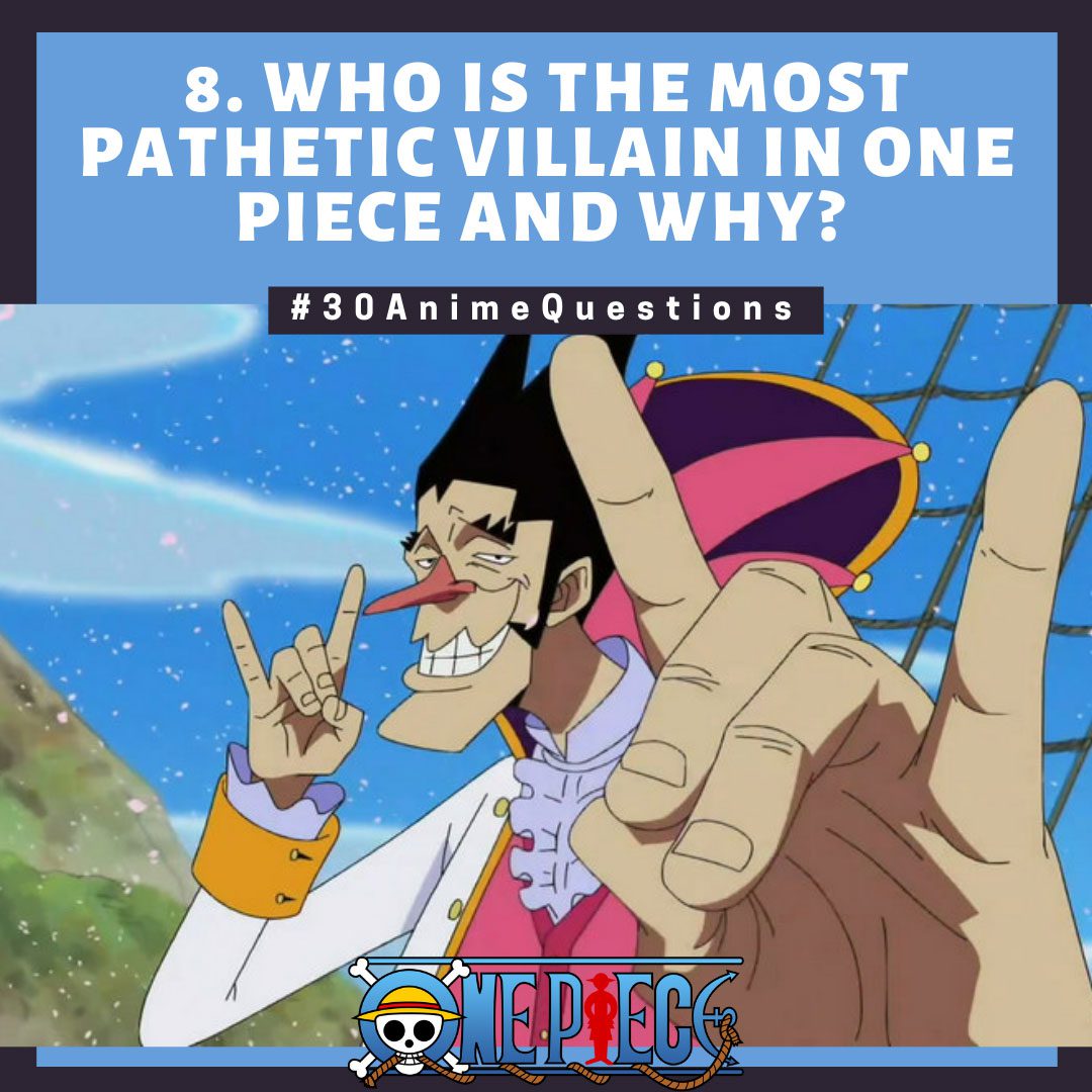 30-Anime-Questions-Who-is-the-Most-Pathetic-Villain-in-One-Piece-and-Why