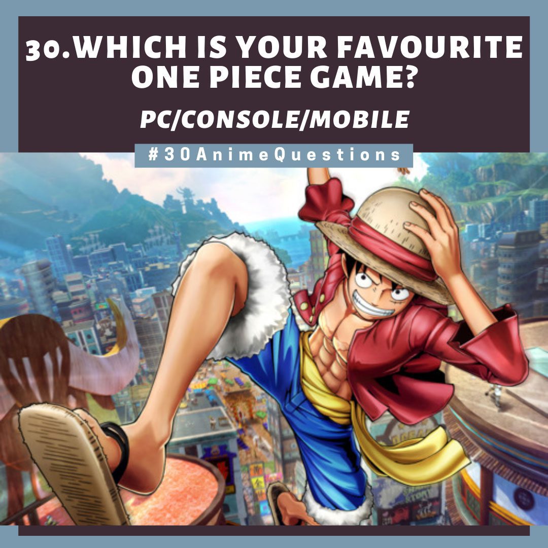 My Favourite One Piece Game to Play Is…[30/30]