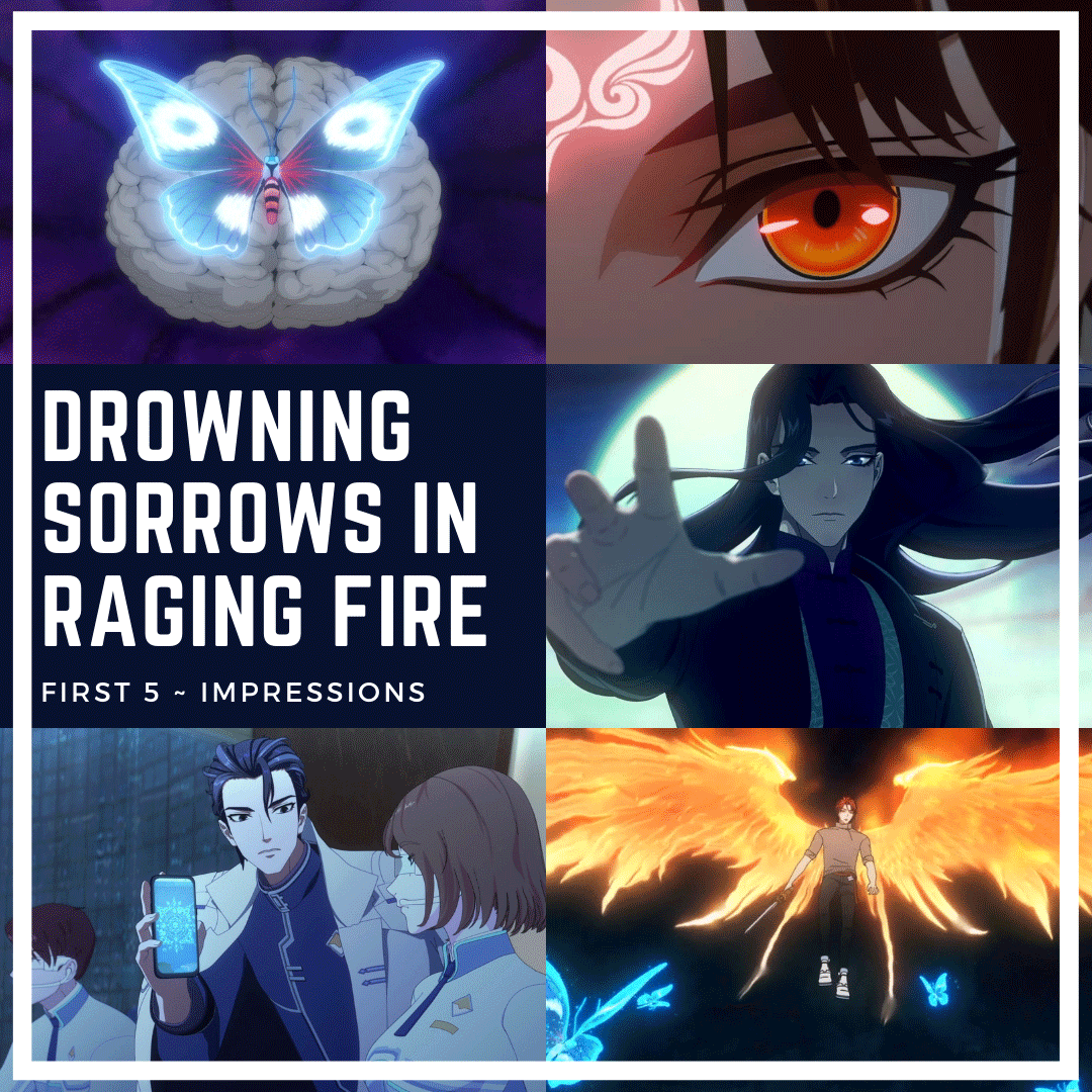 First-5-Drowning-Sorrows-in-Raging-Fire-episode-Impressions-Anime-Lie-Huo-Jiao-Chou