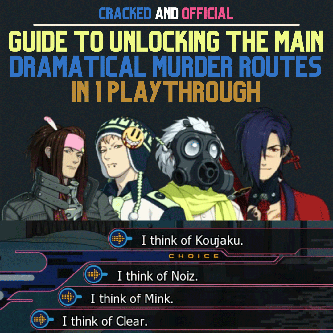 1 Playthrough to Unlock 4 DRAMAtical Murder Routes 1 Cracked and official Guide to Unlocking the main DRAMAtical Murder Routes in 1 playthrough DMMD AllAnimeMag Koujaku Noiz Mink Clear