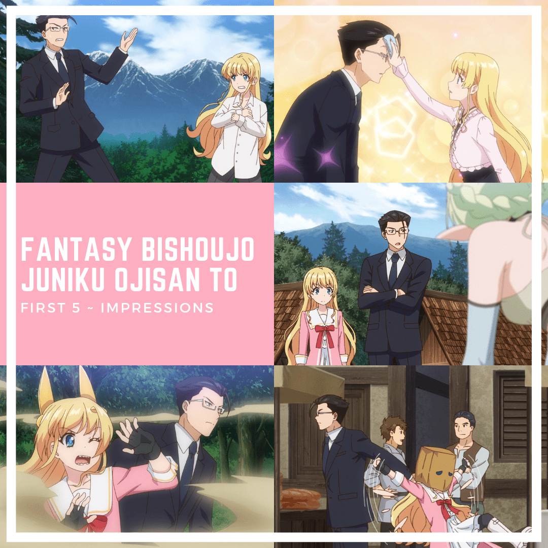 First 5 Fantasy Bishoujo Juniku Ojisan to episode Impressions Anime