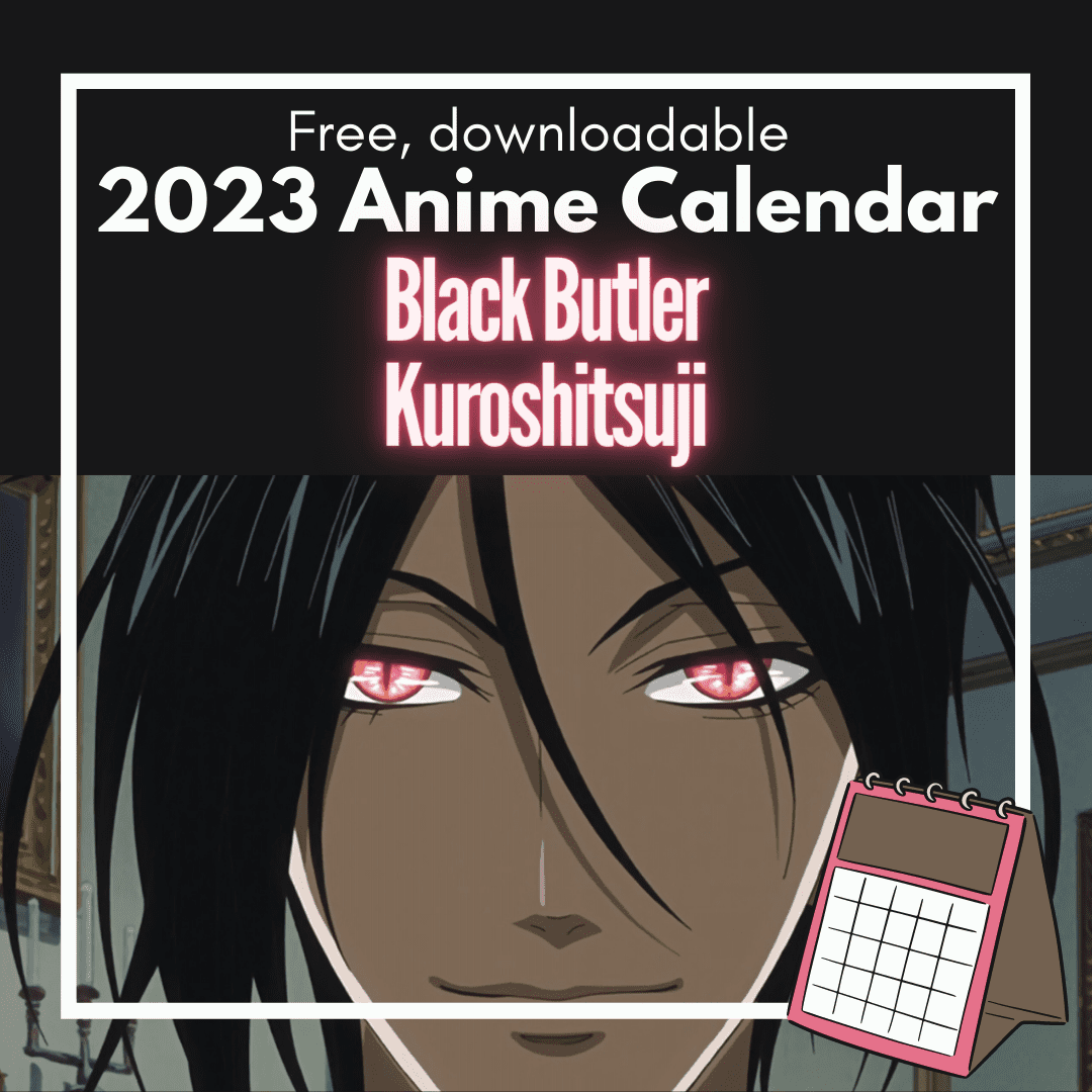 free downloadable Black Butler [Kuroshitsuji] 2023 Anime Calendar