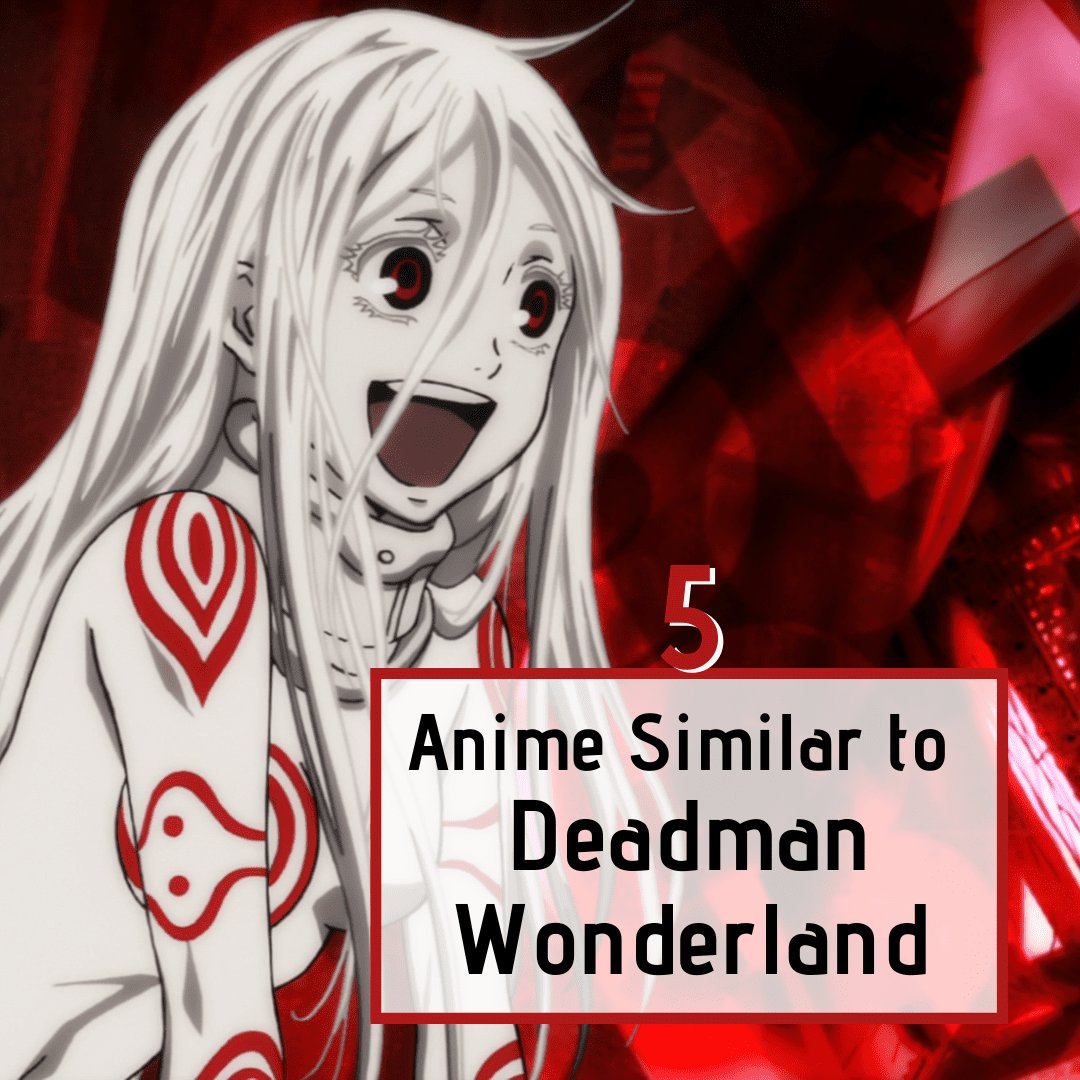 5 Anime Similar to Deadman Wonderland