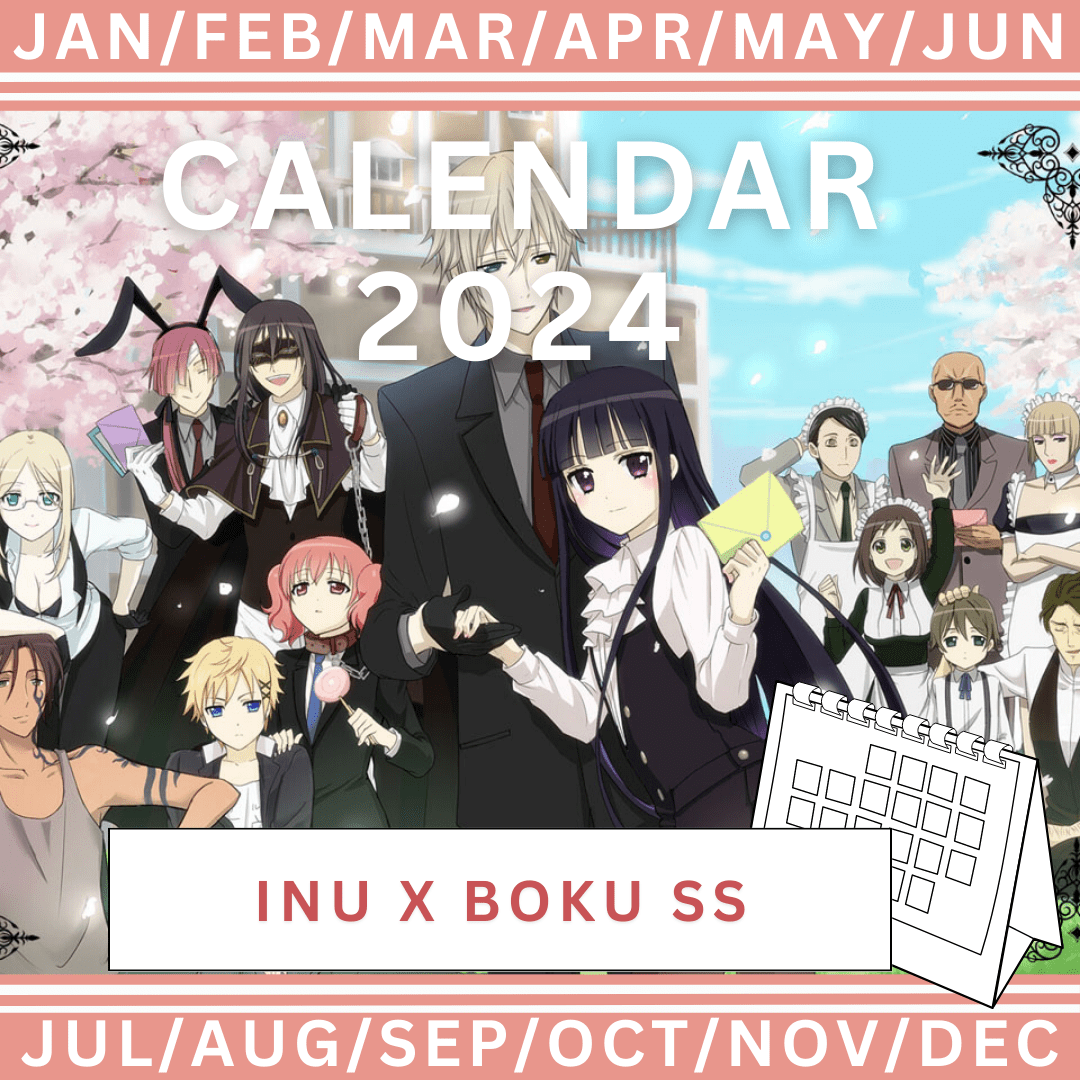 Anime Calendar 2024 Inu x Boku SS An anime calendar made up of screenshots from the anime Inu x Boku SS that is now available for free to download