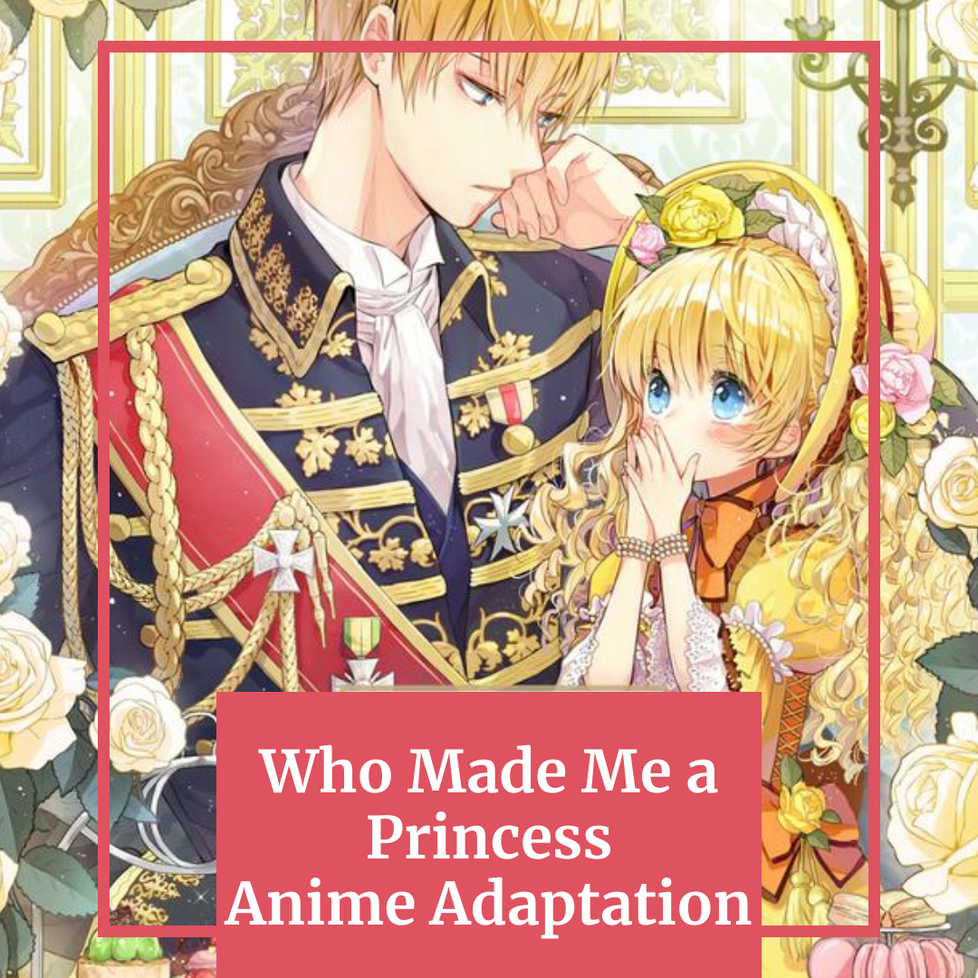 Who Made Me a Princess Is Getting an Anime