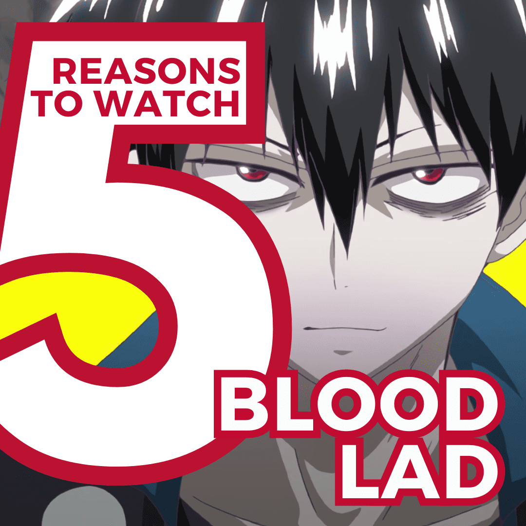 5 Reasons Why You Should Watch Blood Lad
