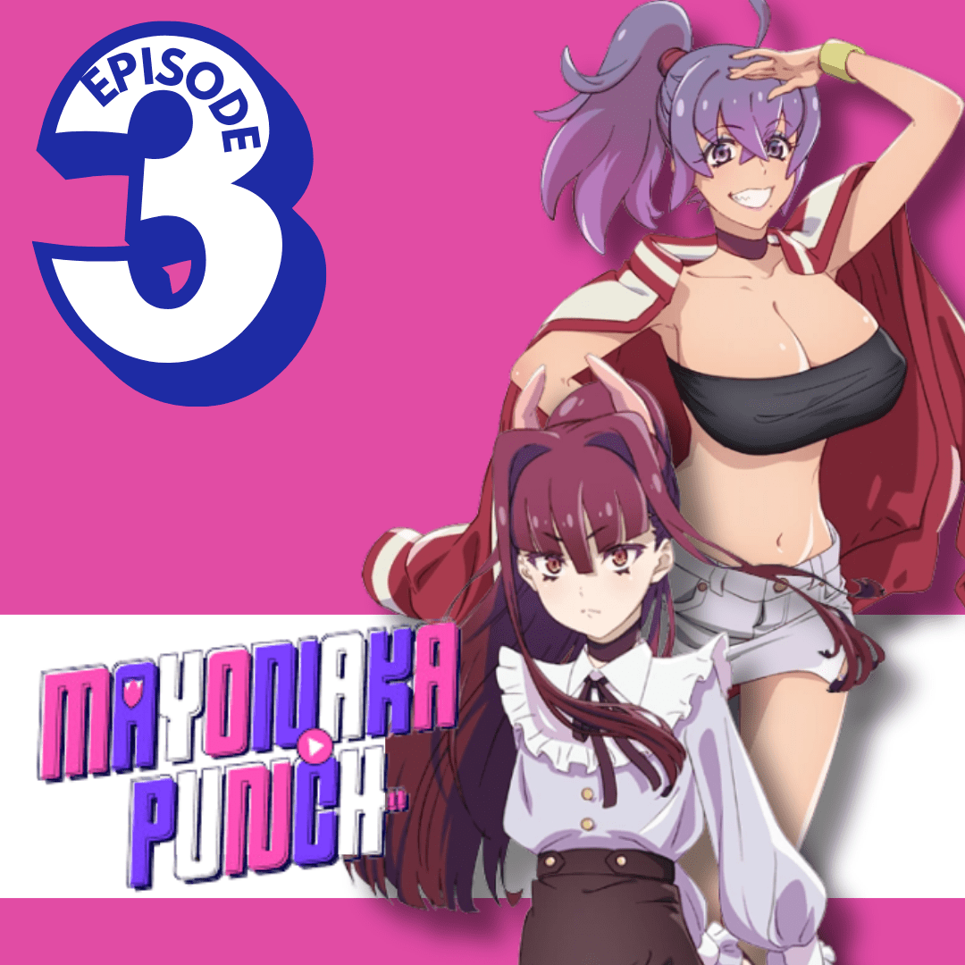 MAYONAKA PUNCH Episode 3: A Content Creator’s Struggle