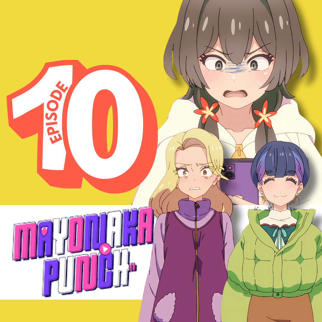 MAYONAKA PUNCH Episode 10: The Tension Builds