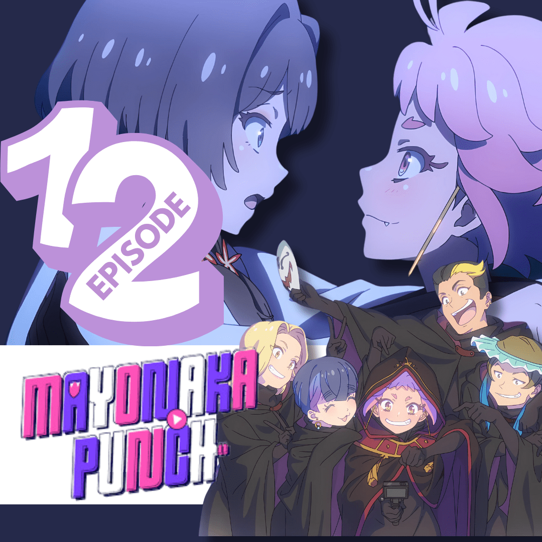 MAYONAKA PUNCH Episode 12: Drama and Manipulation 1 MAYONAKA PUNCH Episode 12 Review