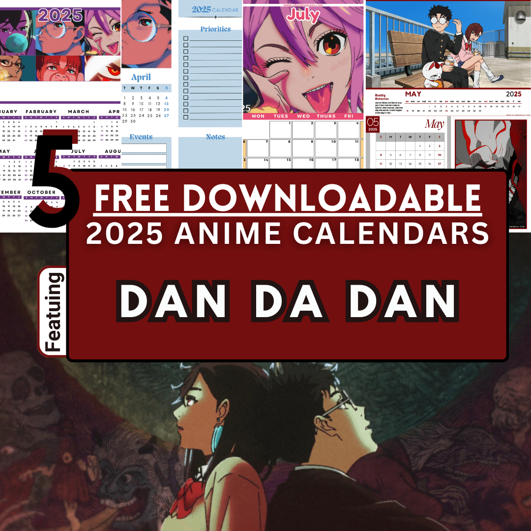 5 Free Downloadable 2025 Anime Calendars: Dan Da Dan