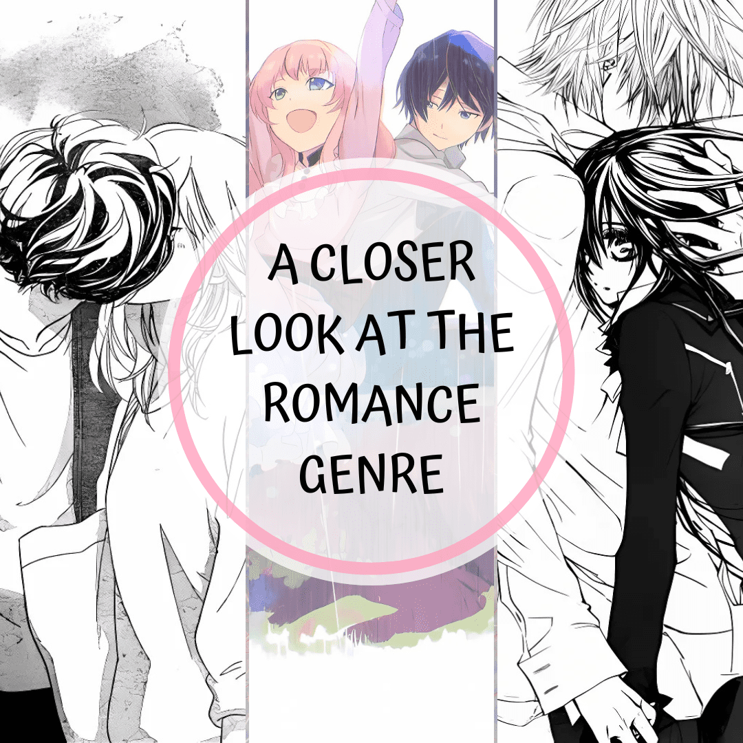 A Closer Look at Romance in Anime and Manga 6 A Closer Look at Romance in Anime and Manga