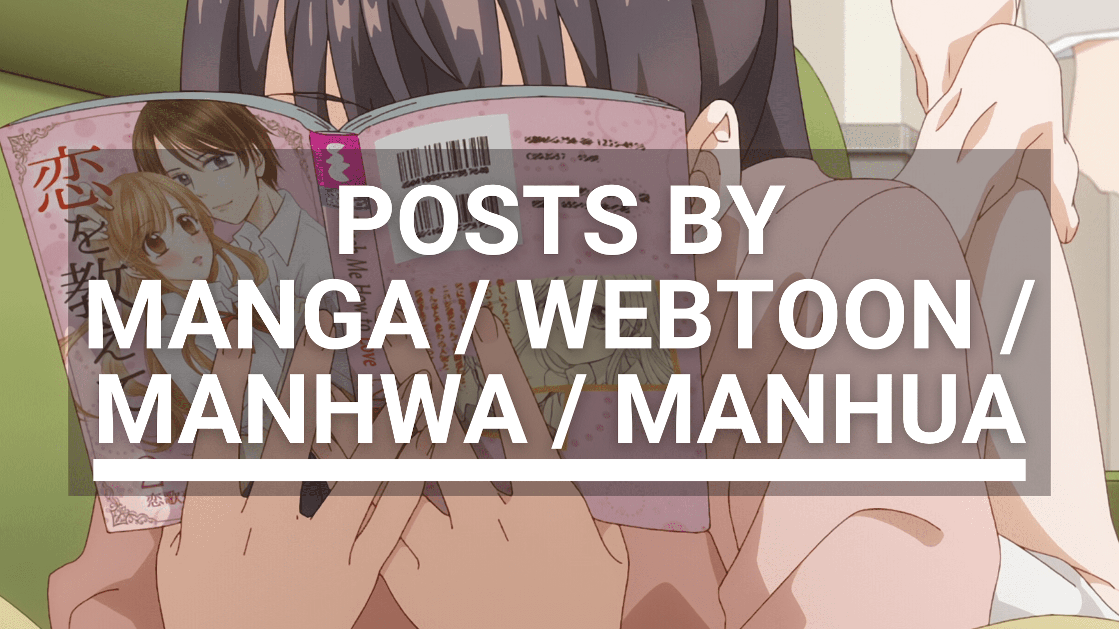 By Manga Webtoon Manhwa Manhua page on South African Anime and Manga Blog All About Anime and Manga allanimemags.com AllAnimeMag