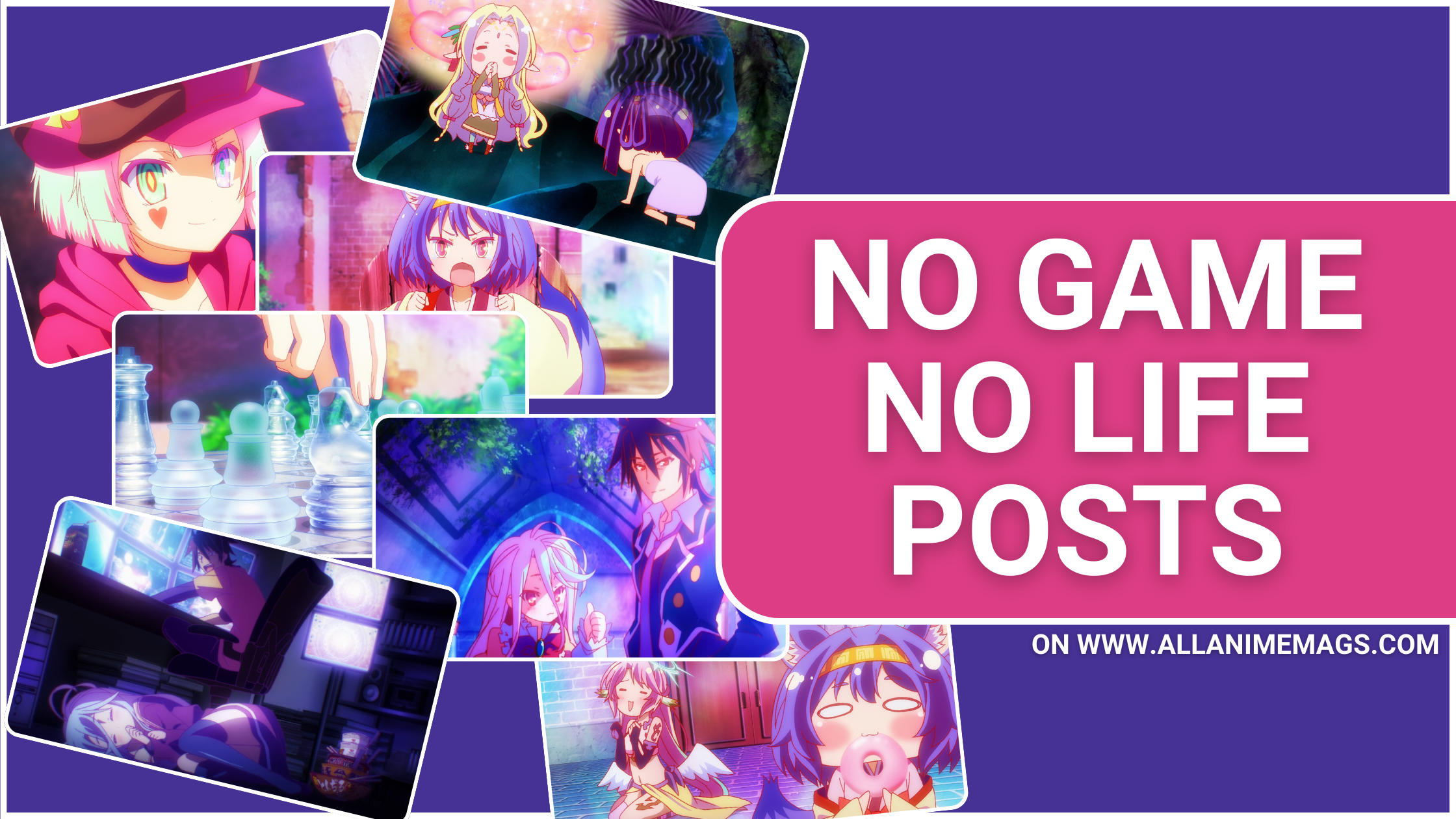 No Game No Life 1 collage of colourful scenes from No Game No Life anime featuring Sora, Shiro, Jibril, and other characters with bold text reading "No Game No Life Posts on www.allanimemags.com".