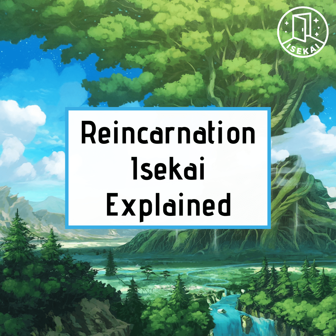 From Death to Destiny: Reincarnation Isekai Unpacked