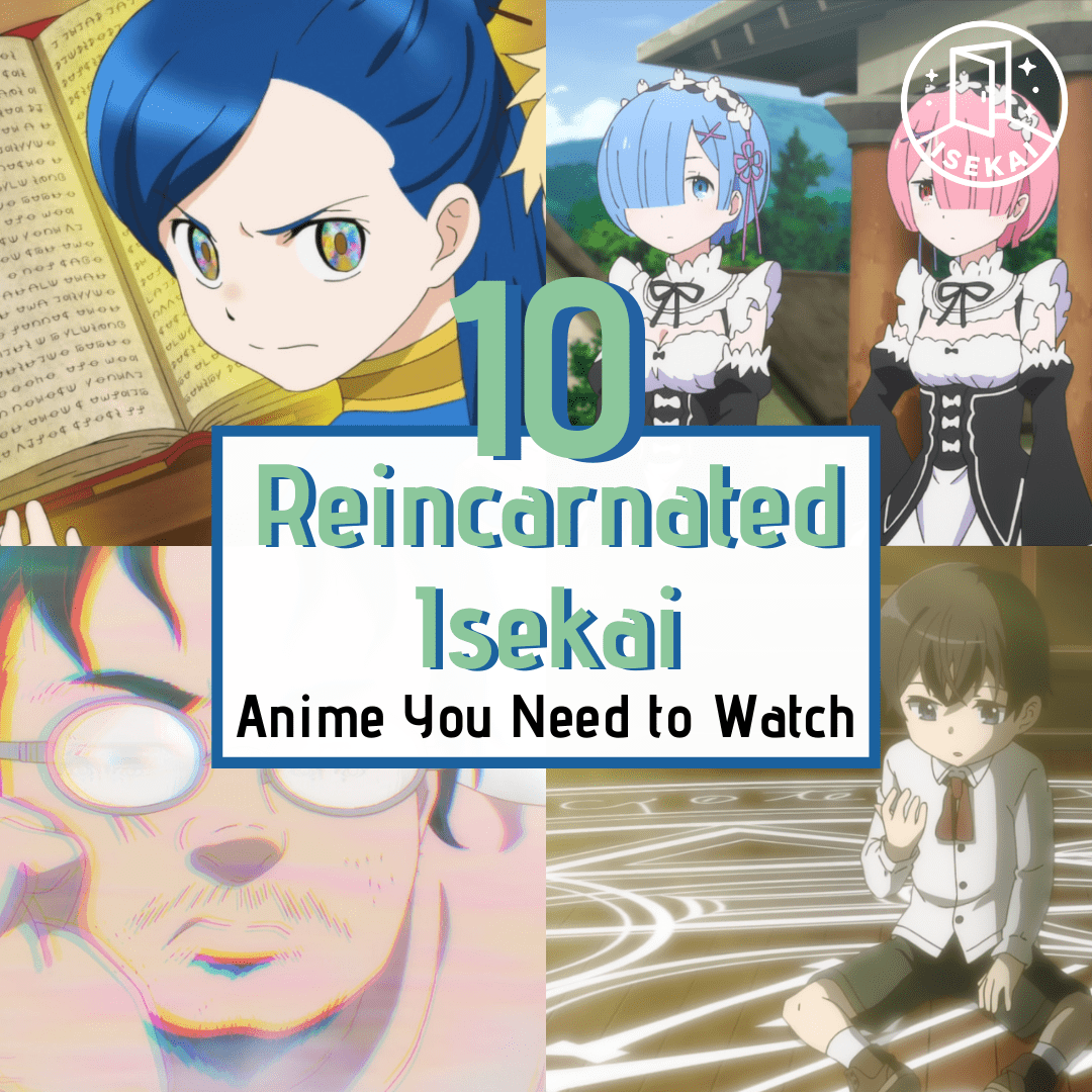 10 Reincarnated Isekai Anime: Unique Journeys to Explore