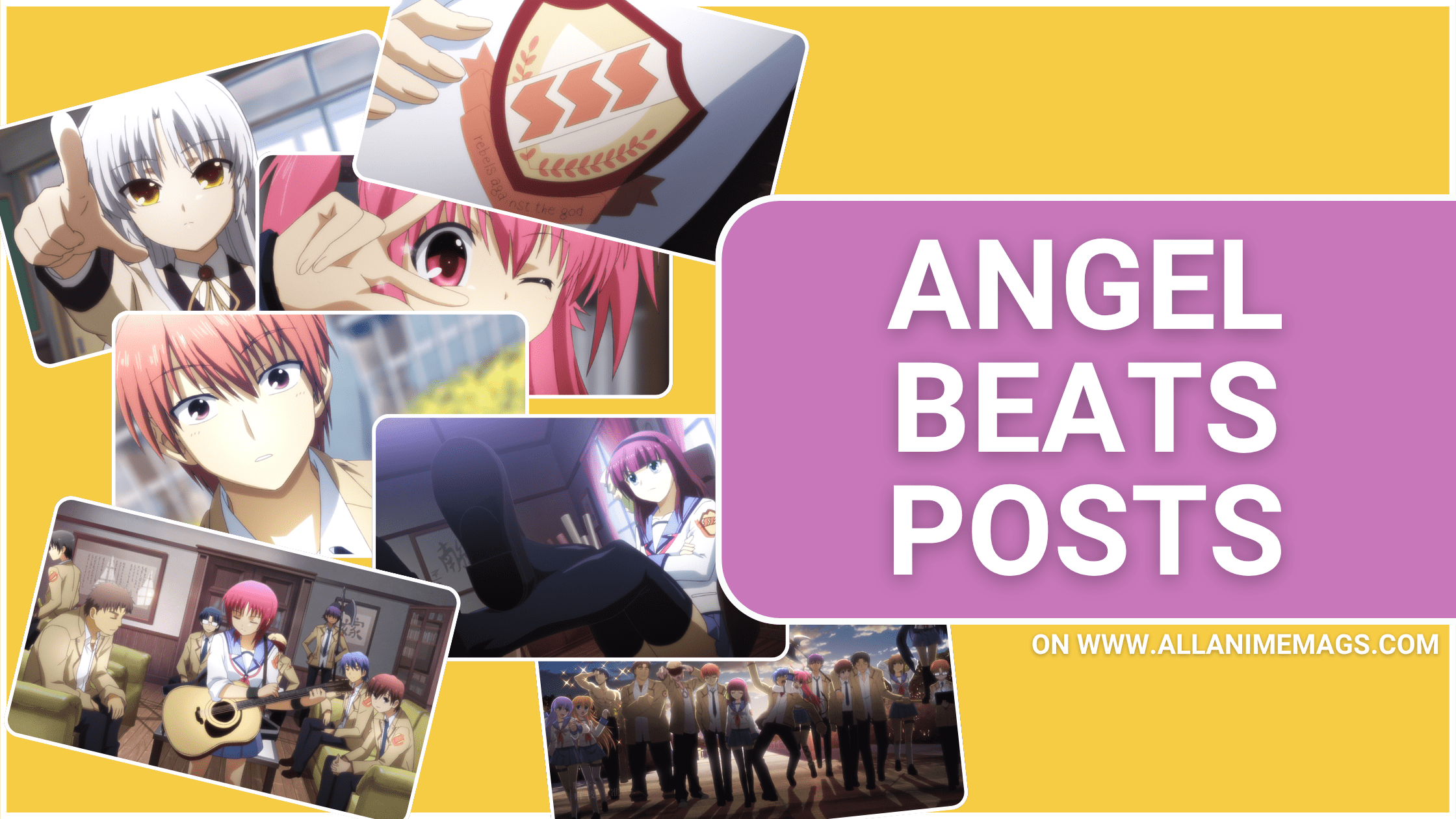 Collage of scenes from Angel Beats featuring Kanade, Yuri, Otonashi, the SSS team, and band moments, with the title ‘Angel Beats Posts’ in bold text.