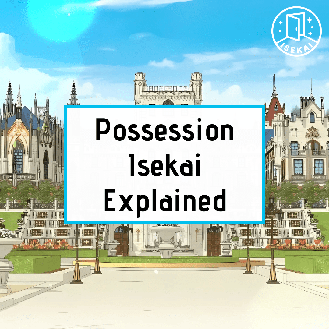 Stolen Lives, Rewritten Fates: Possession Isekai Dissected