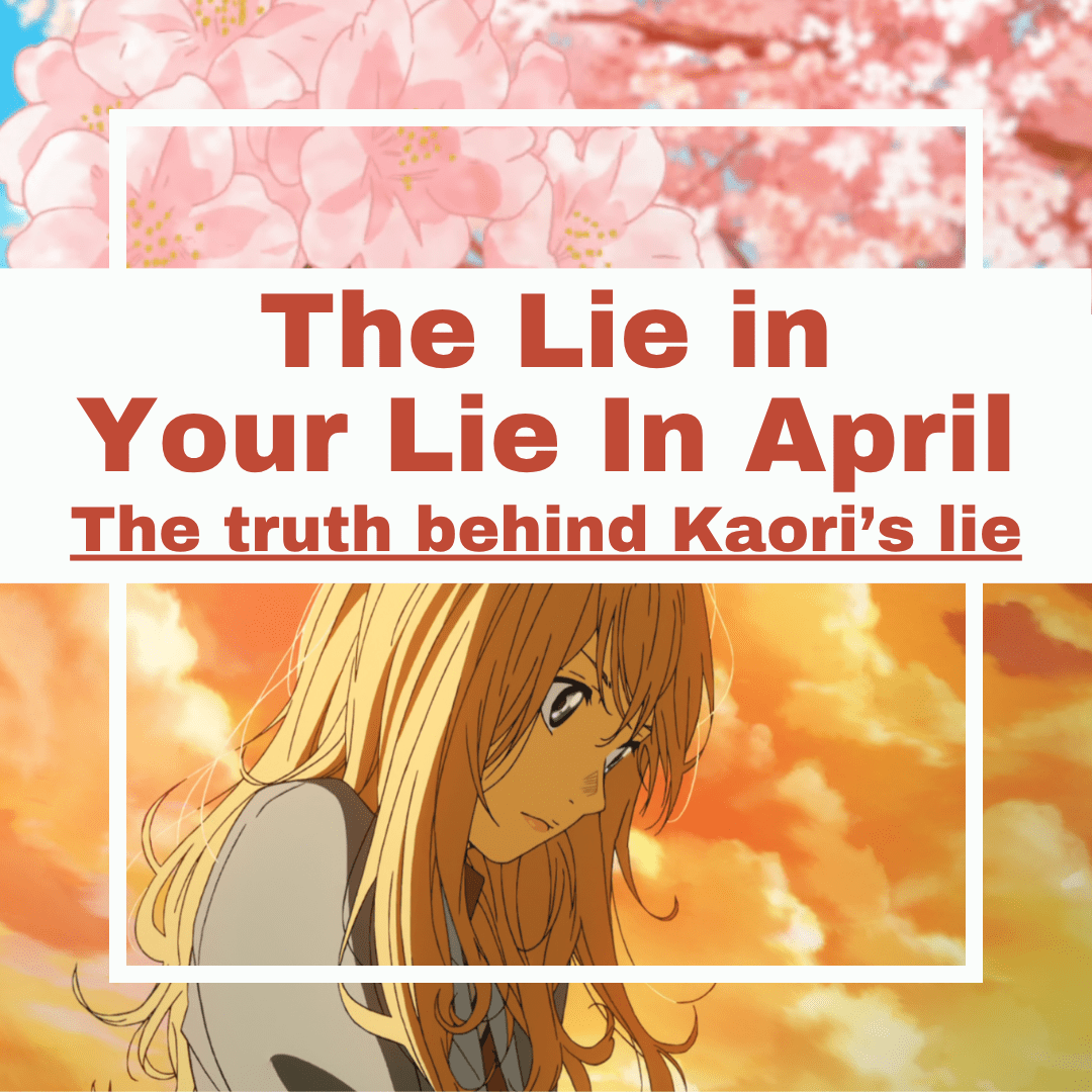 Kaori’s Lie in Your Lie in April