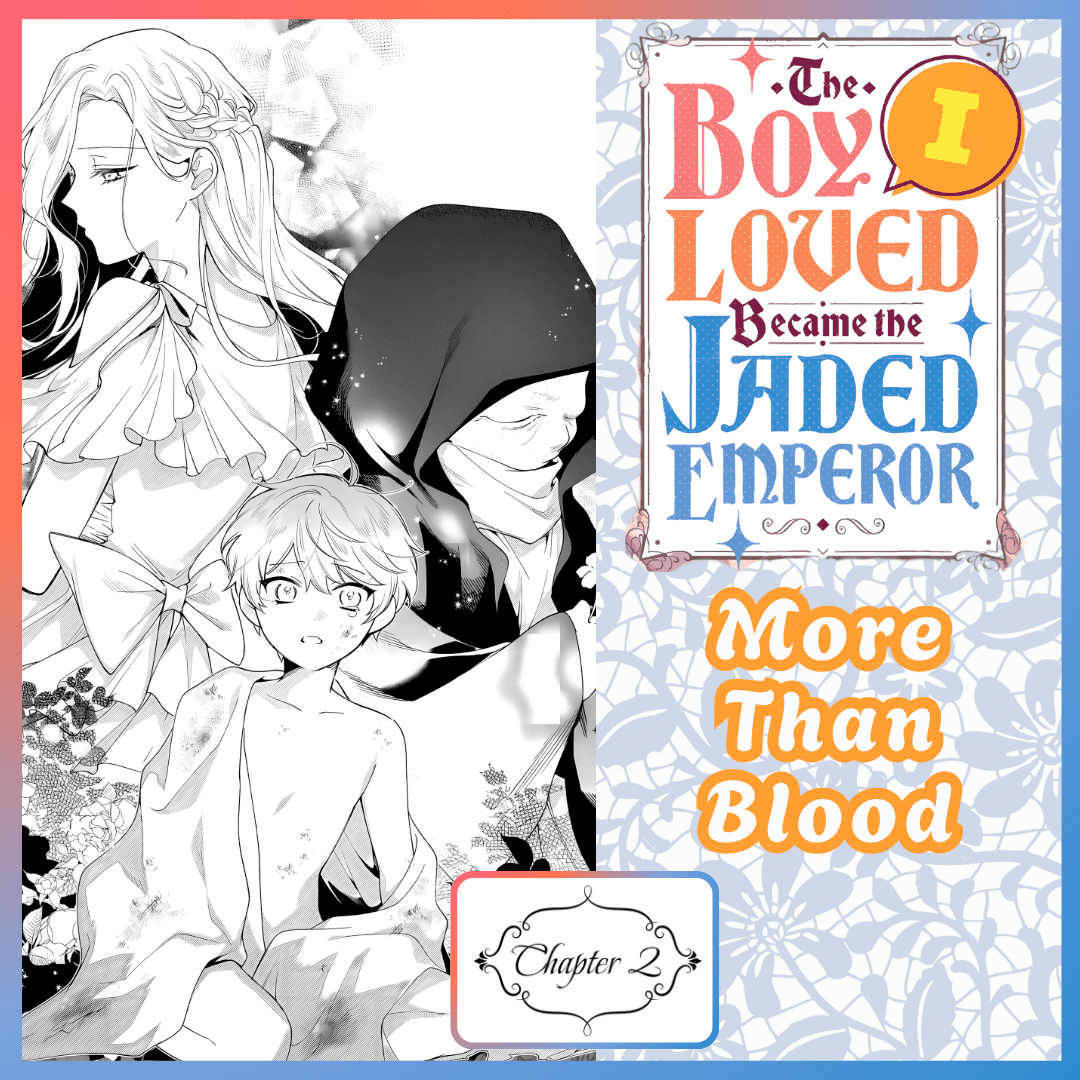 The Boy I Loved Became the Jaded Emperor Chapter 2