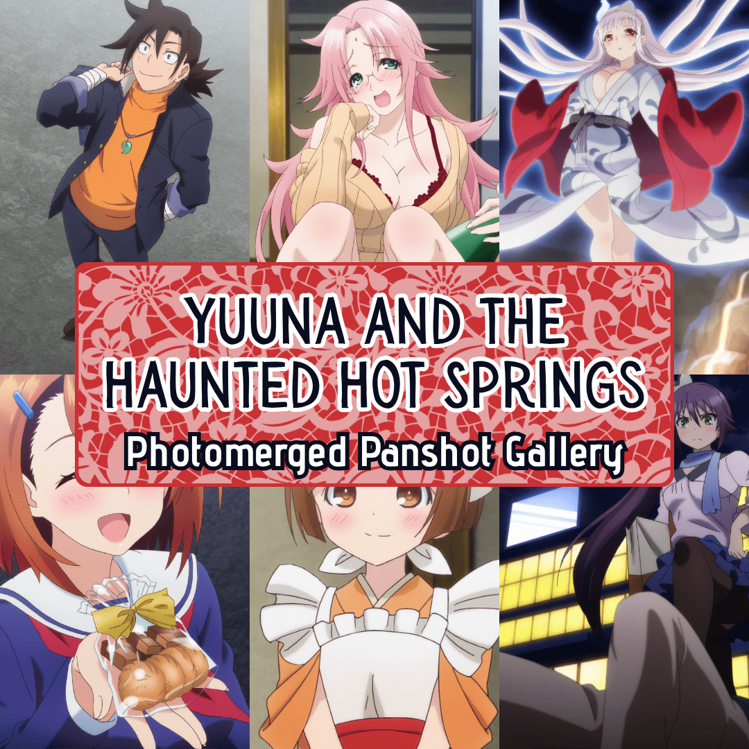 Collage of characters from the anime Yuuna and the Haunted Hot Springs, featuring Kogarashi Fuyuzora, Chitose Nakai, Yuuna Yunohana, Nonko Arahabaki, Yaya Fushiguro, and Sagiri Ameno. Title text overlay reads “Yuuna and the Haunted Hot Springs Photomerged Panshot Gallery” on a red floral background.