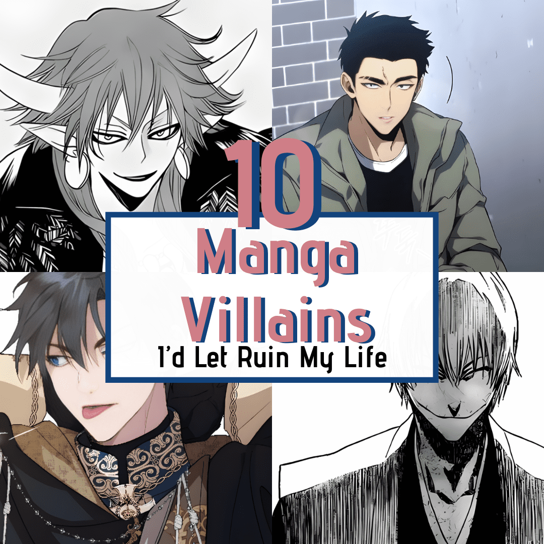 10 Villains I’d Let Ruin My Life: Manga, Manhwa & Webtoon Edition 3 10 Villains I’d Let Ruin My Life: Manga, Manhwa & Webtoon Edition
