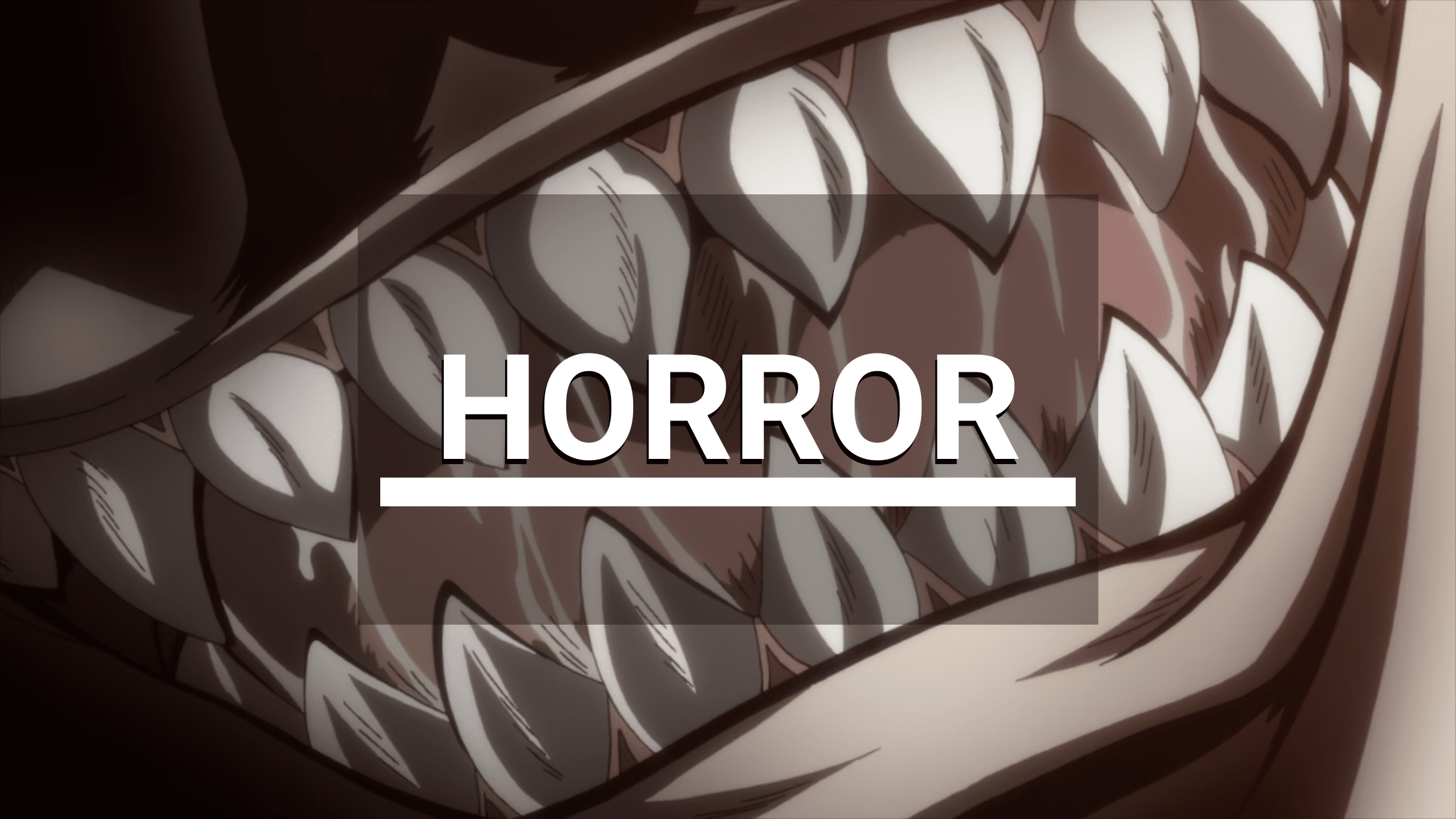 Close-up of sharp anime teeth with the word “HORROR” overlaid, representing the horror genre page on All About Anime and Manga (AllAnimeMag.com).
