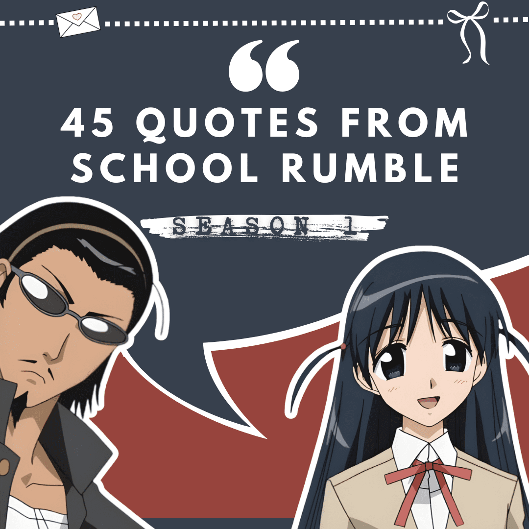 45 School Rumble Season 1 Quotes: Love, Delusion, and the Chaos of Adolescence