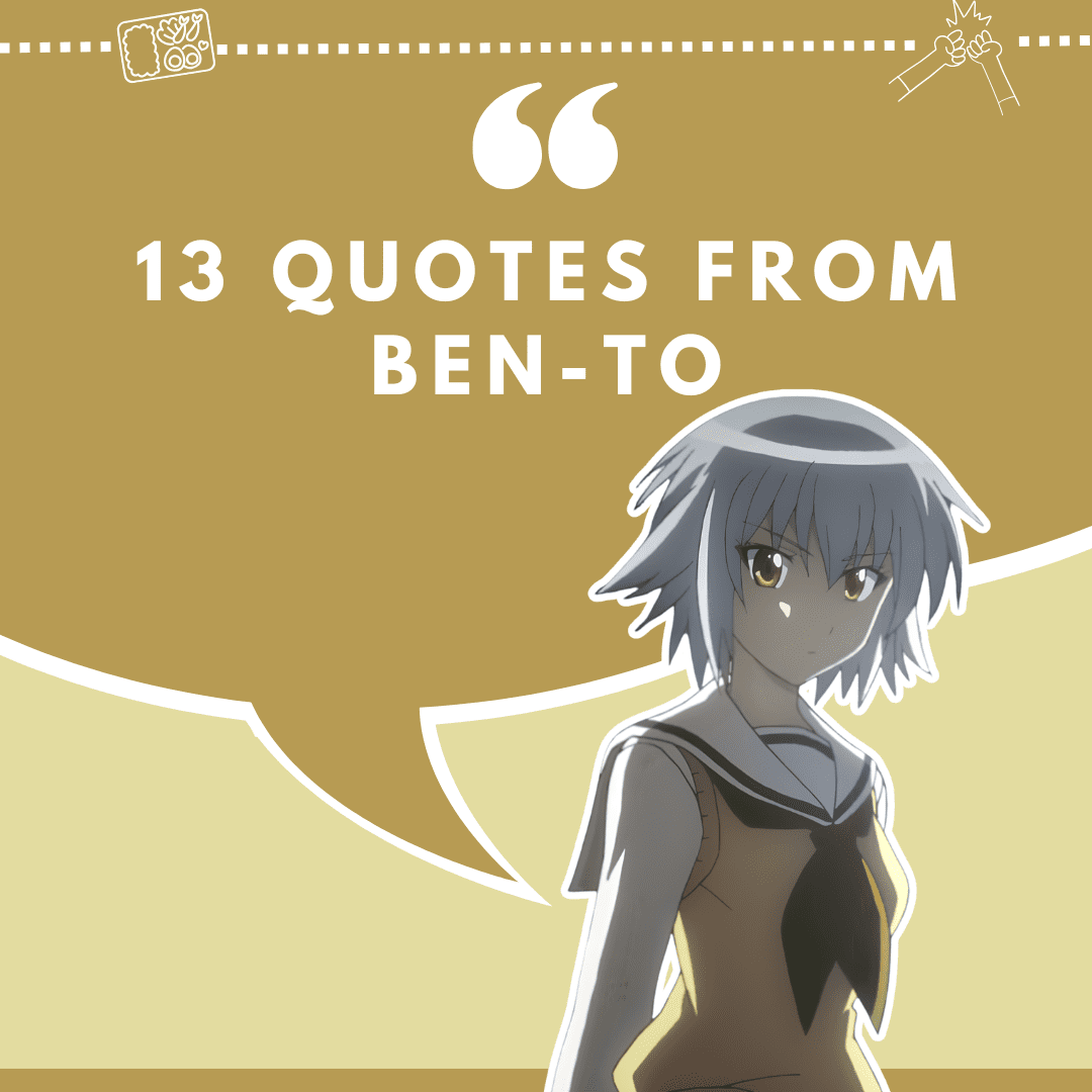 Ben-to Quotes: 13 Lines That Capture Chaos, Pride, and Hunger