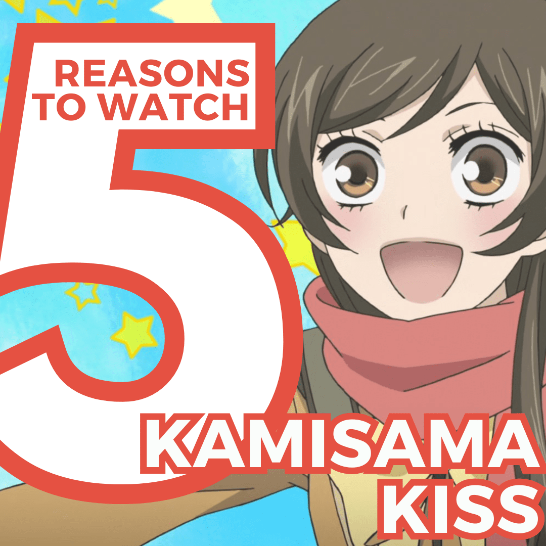 5 Reasons Why You Should Watch Kamisama Kiss