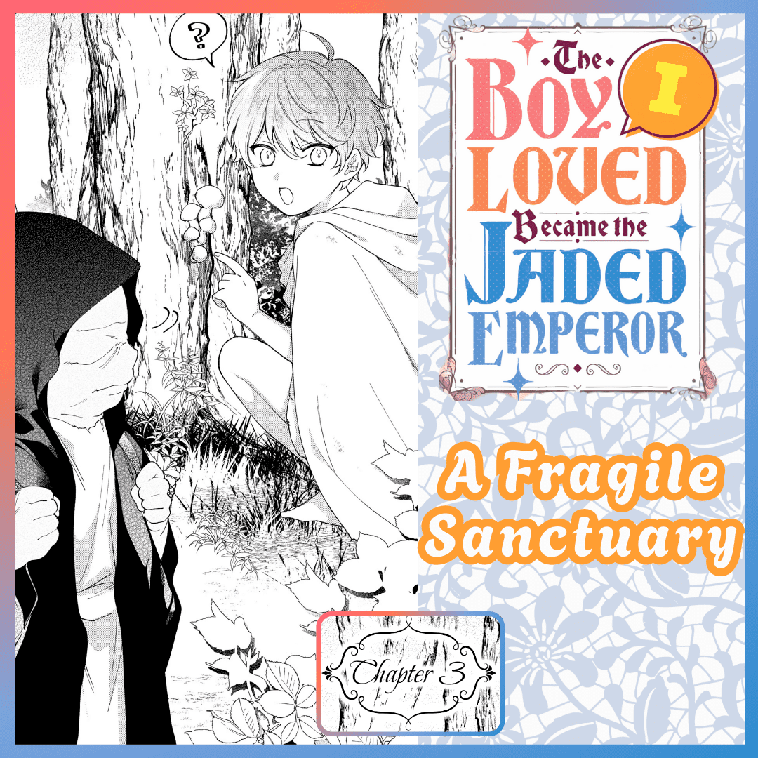 The Boy I Loved Became the Jaded Emperor Chapter 3