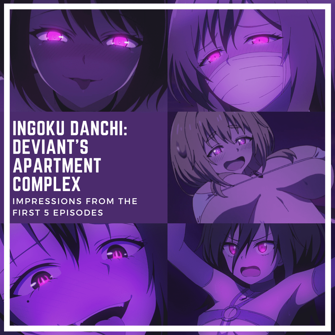 First 5: Ingoku Danchi: Deviant’s Apartment Complex