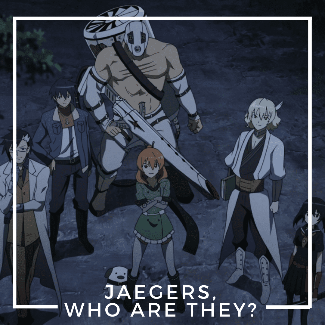 Who are the Jaegers in Akame ga Kill?
