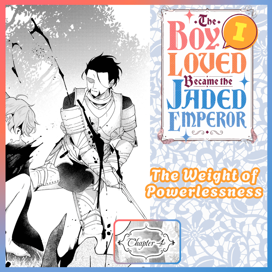 The Boy I Loved Became the Jaded Emperor Chapter 4